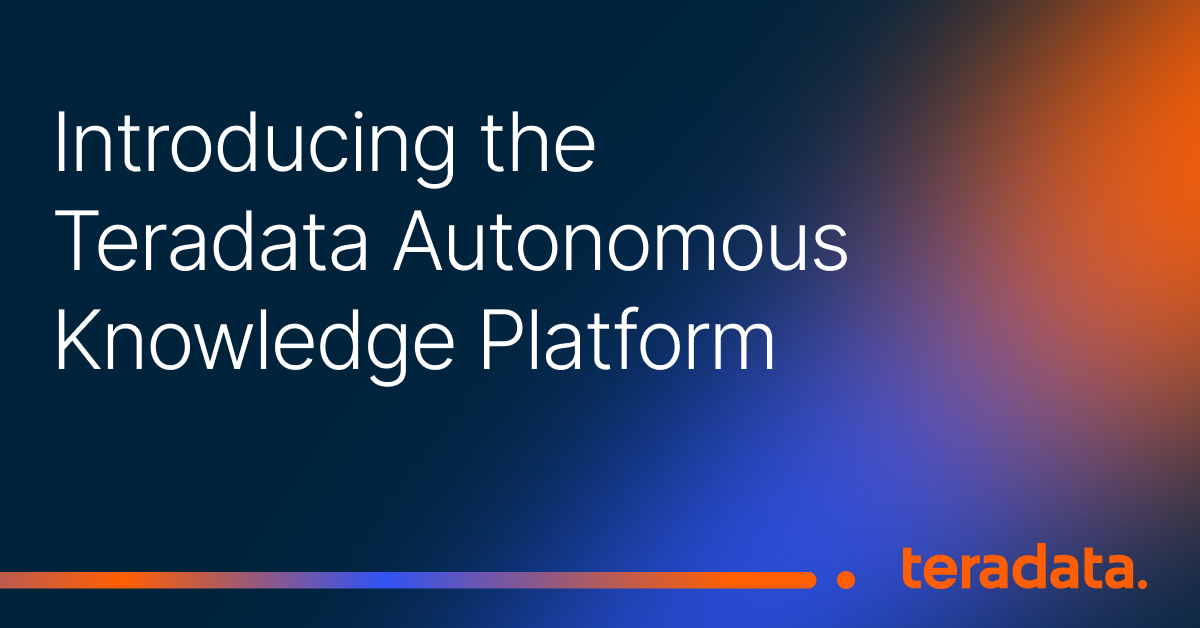 Introducing the Autonomous Knowledge Platform | Teradata