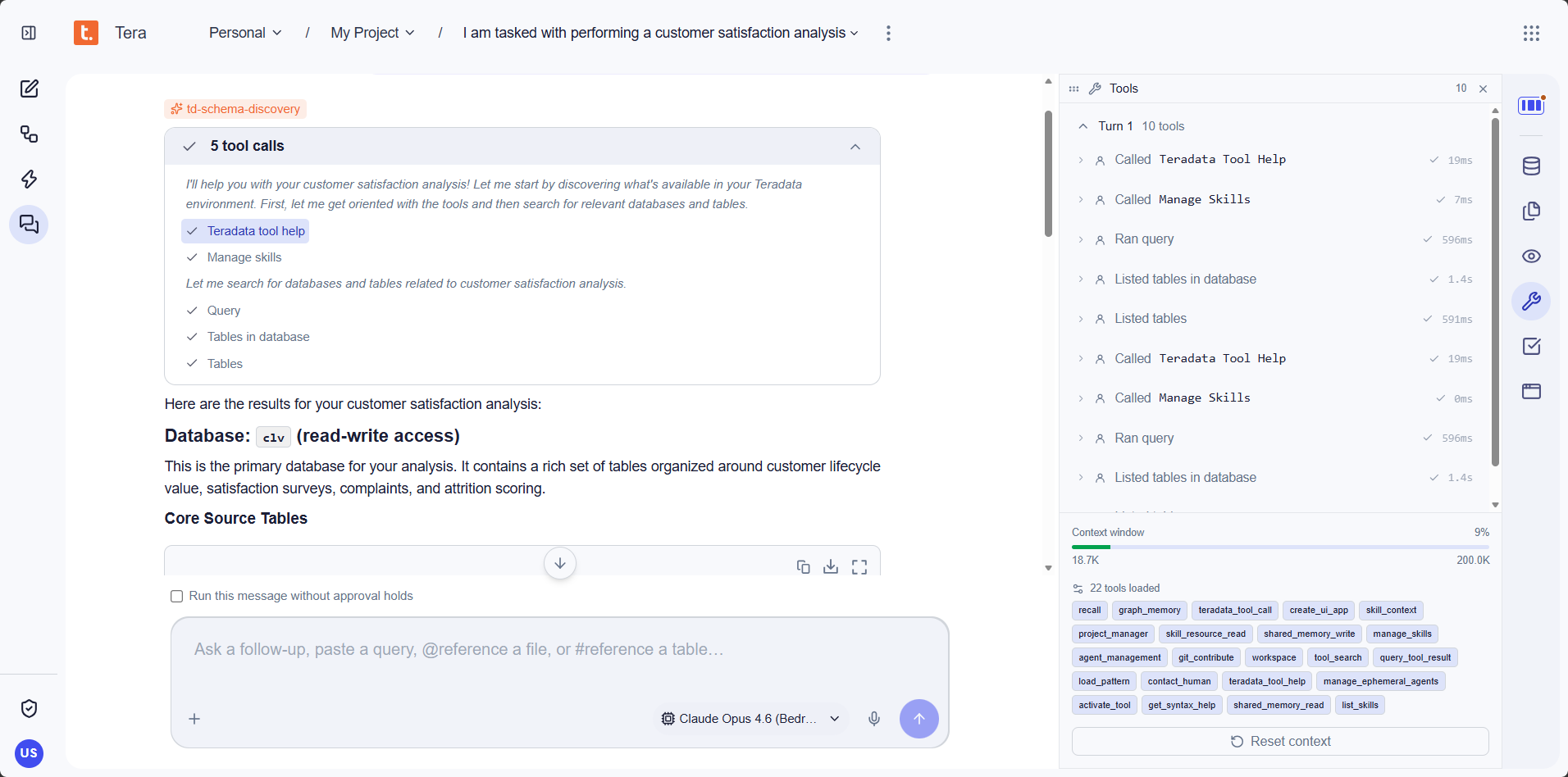 Tera uses skills and tools to discover relevant data while keeping the execution visible to the builder